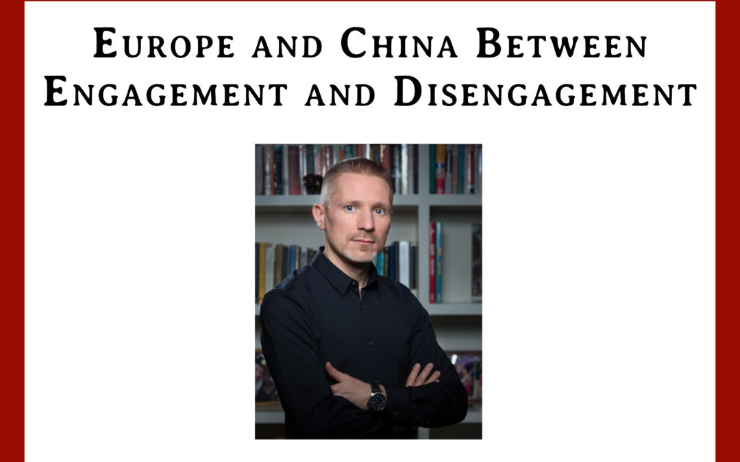  Europe and China Between Engagement and Disengagement — with Gabor Holch (Part one)