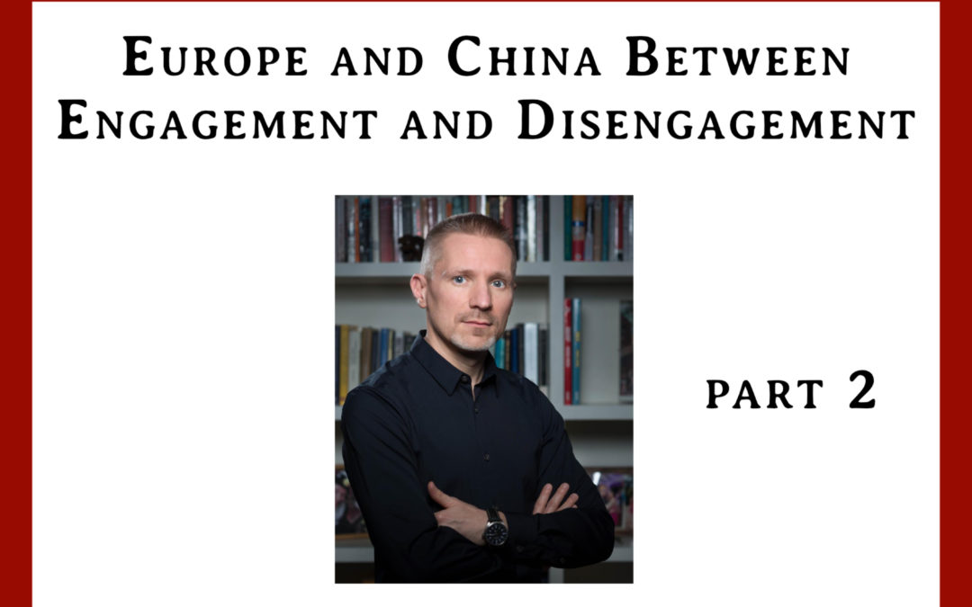  Europe and China Between Engagement and Disengagement — with Gabor Holch (Part 2)
